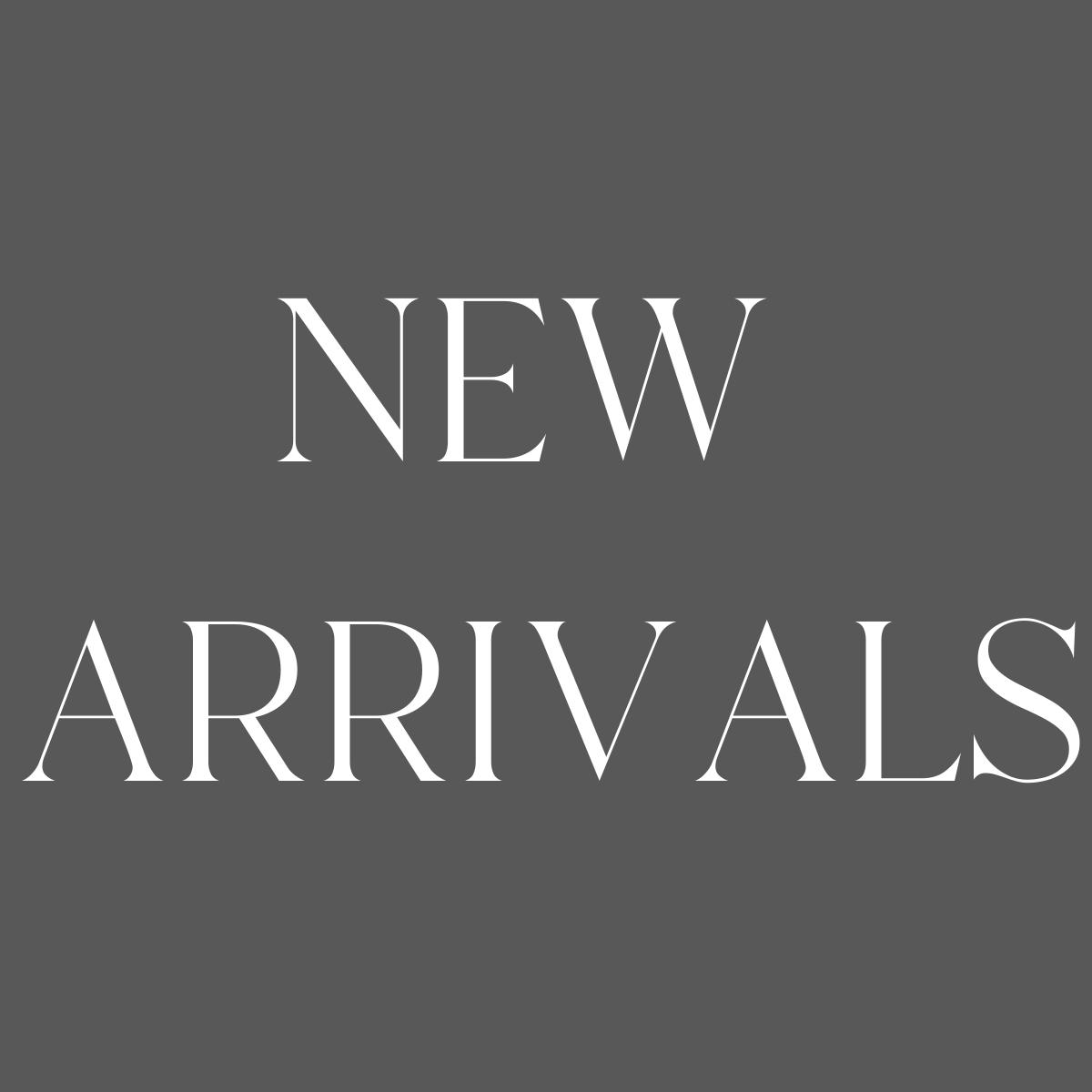 New arrivals